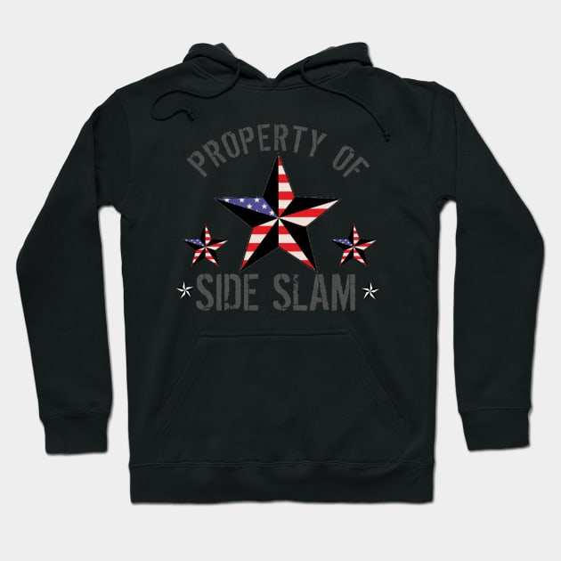 PROPERTY OF SIDE SLAM Hoodie by TankByDesign